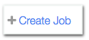 Create Job Button